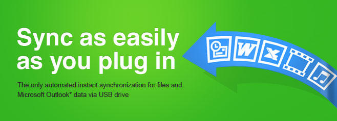 The only automated instant synchronization for files and Microsoft Outlook* data via USB drive.